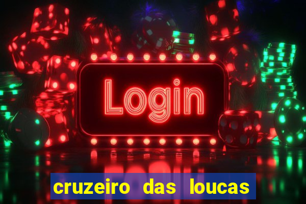 cruzeiro das loucas filme completo dublado topflix