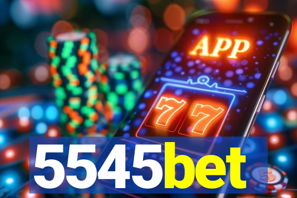 5545bet