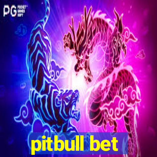 pitbull bet