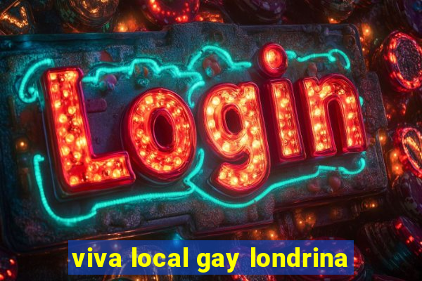 viva local gay londrina