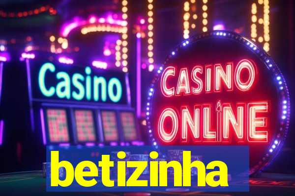 betizinha