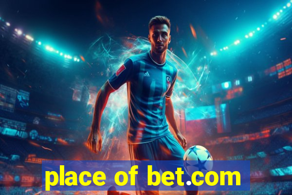 place of bet.com