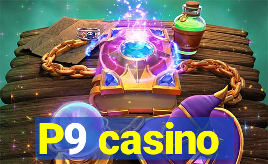 P9 casino