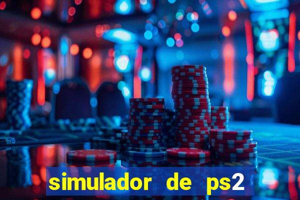 simulador de ps2 para pc