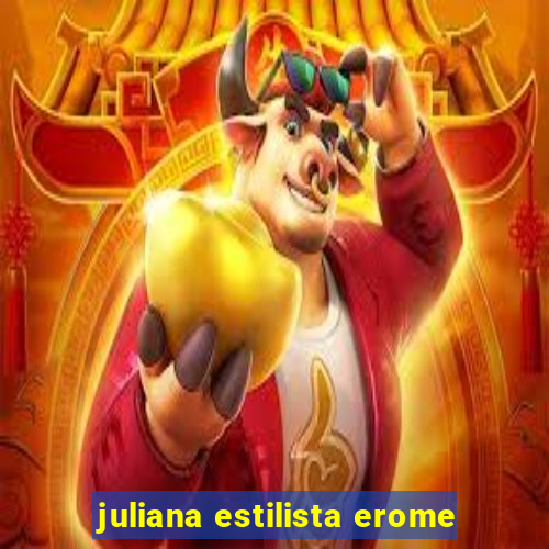 juliana estilista erome