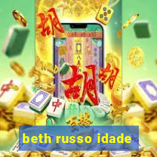 beth russo idade