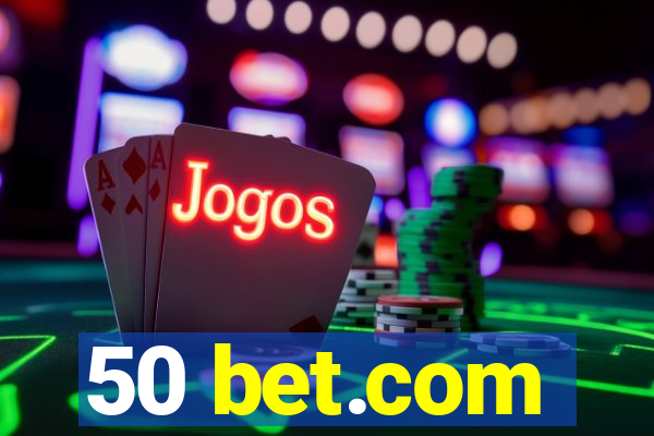 50 bet.com