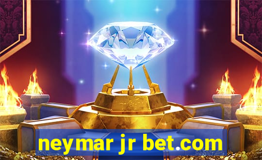 neymar jr bet.com