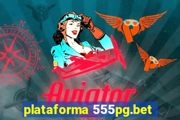 plataforma 555pg.bet