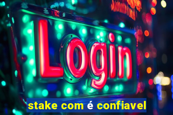 stake com é confiavel