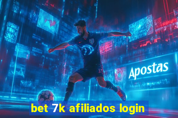 bet 7k afiliados login