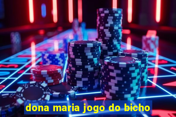 dona maria jogo do bicho