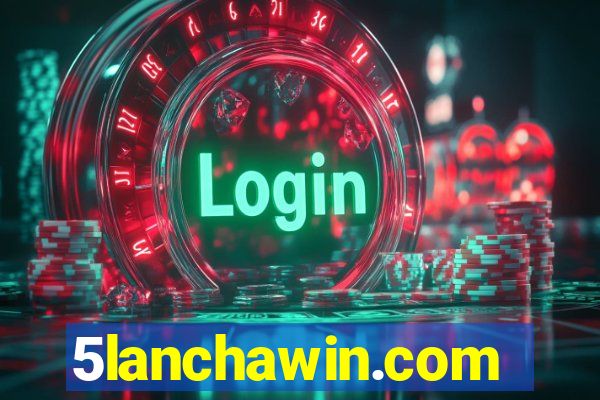 5lanchawin.com