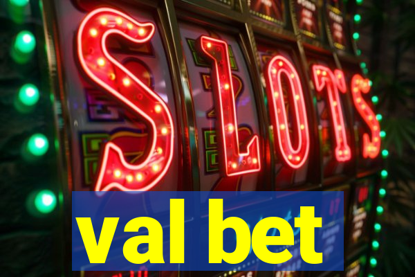 val bet