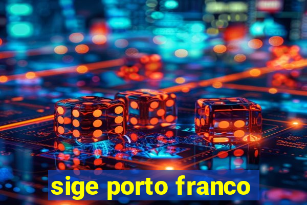 sige porto franco