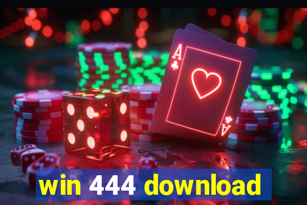 win 444 download