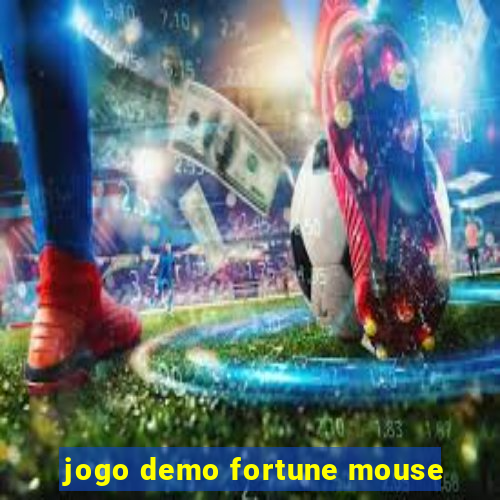 jogo demo fortune mouse