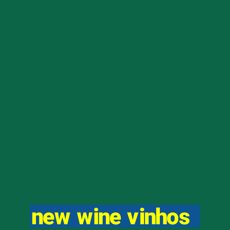 new wine vinhos