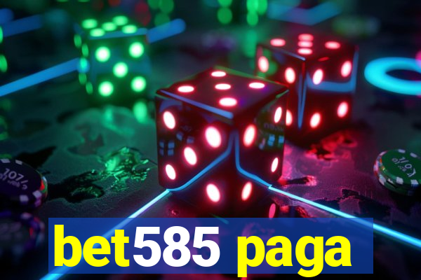 bet585 paga