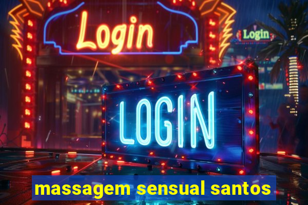 massagem sensual santos