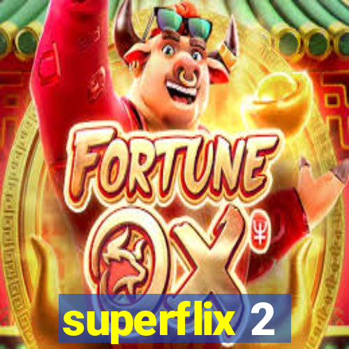 superflix 2