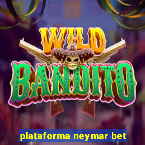 plataforma neymar bet