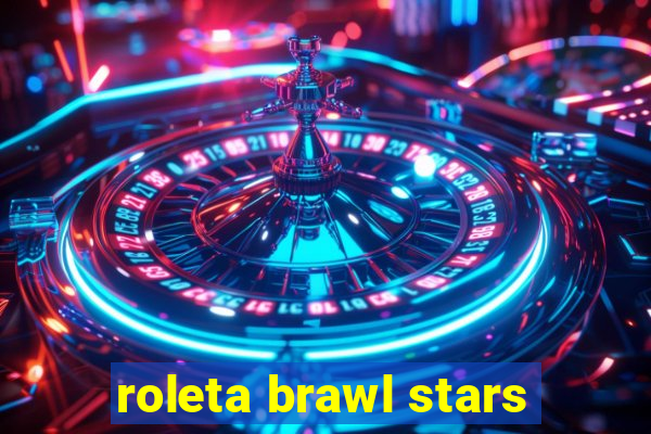 roleta brawl stars