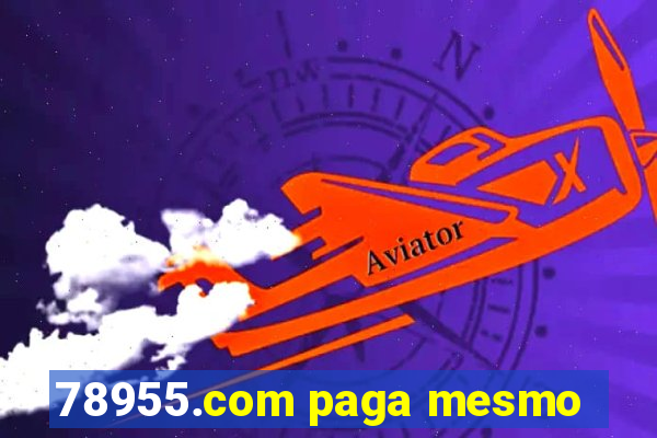 78955.com paga mesmo