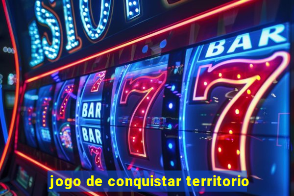 jogo de conquistar territorio