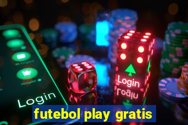 futebol play gratis