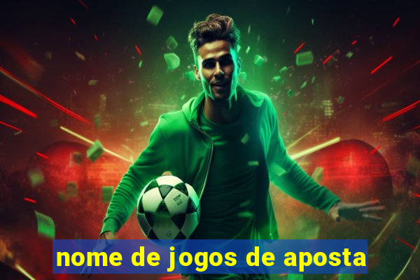 nome de jogos de aposta