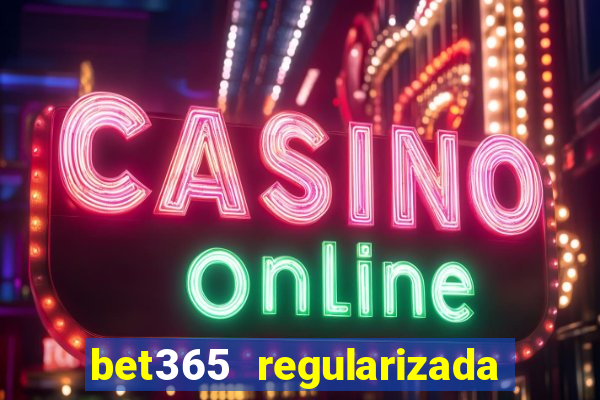 bet365 regularizada no brasil