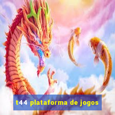 t44 plataforma de jogos