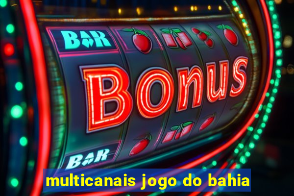 multicanais jogo do bahia