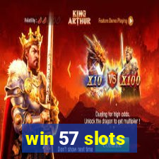 win 57 slots