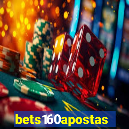 bets160apostas