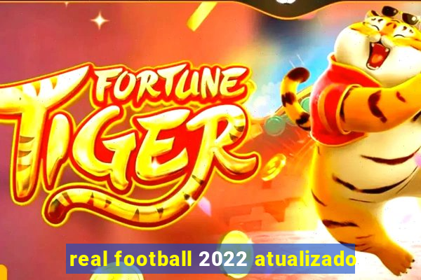 real football 2022 atualizado