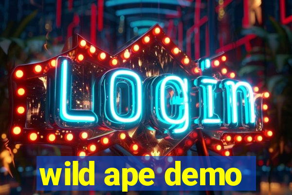 wild ape demo