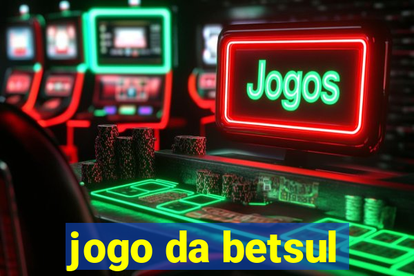 jogo da betsul