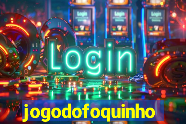 jogodofoquinho