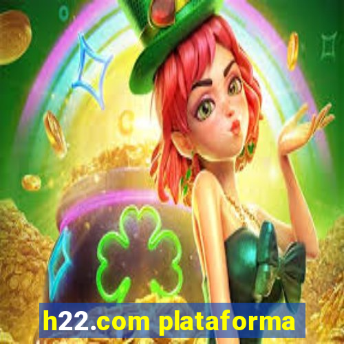 h22.com plataforma