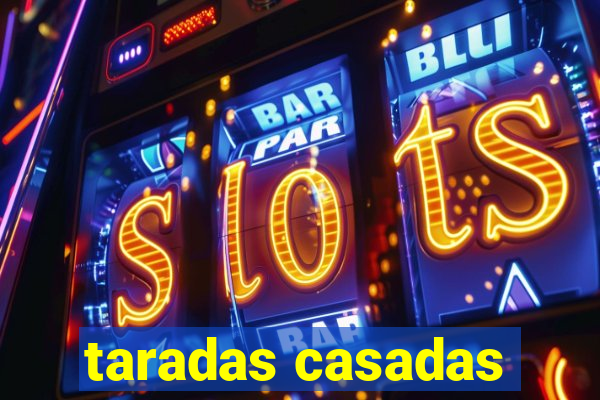 taradas casadas