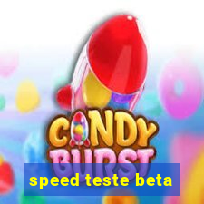 speed teste beta