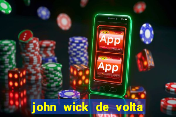 john wick de volta ao jogo dublado