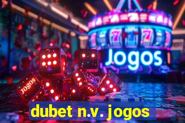 dubet n.v. jogos