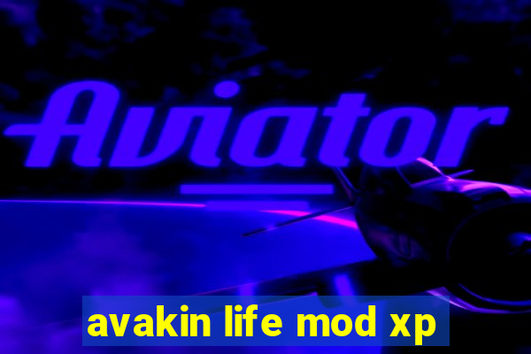 avakin life mod xp