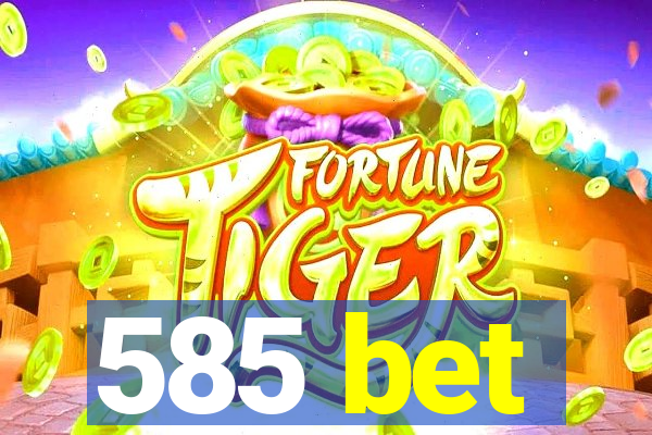 585 bet