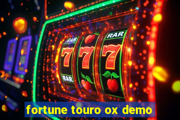 fortune touro ox demo