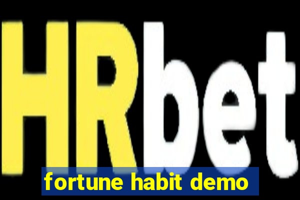 fortune habit demo