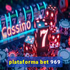 plataforma bet 969